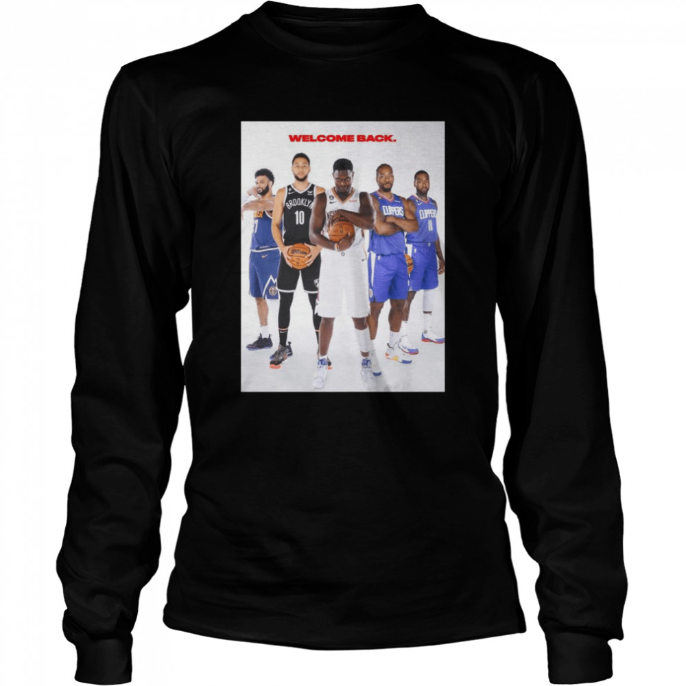 Nba 2023 welcome back shirt Long Sleeved T-shirt