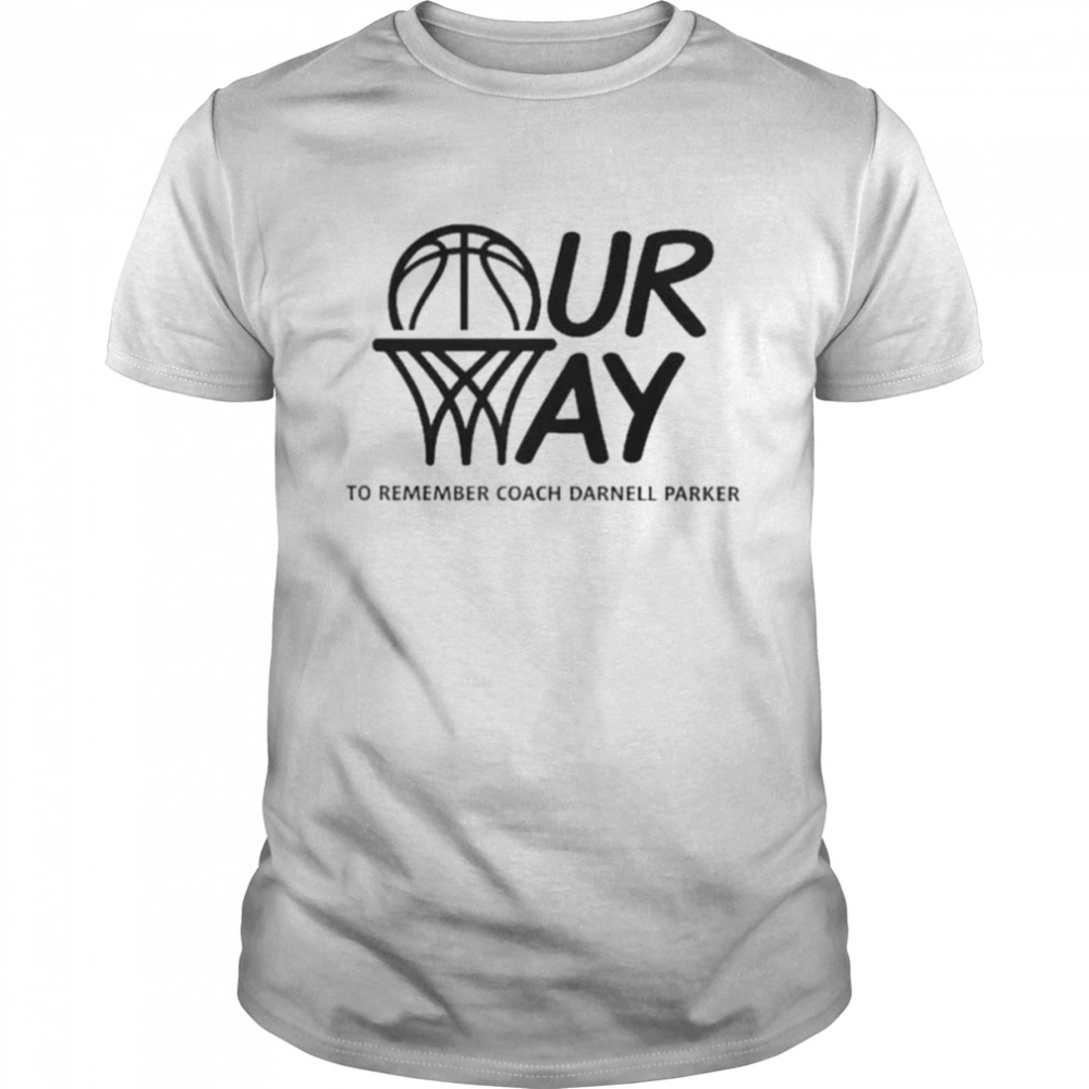 Our Way To Remember Coach Darnell Parker Shirt