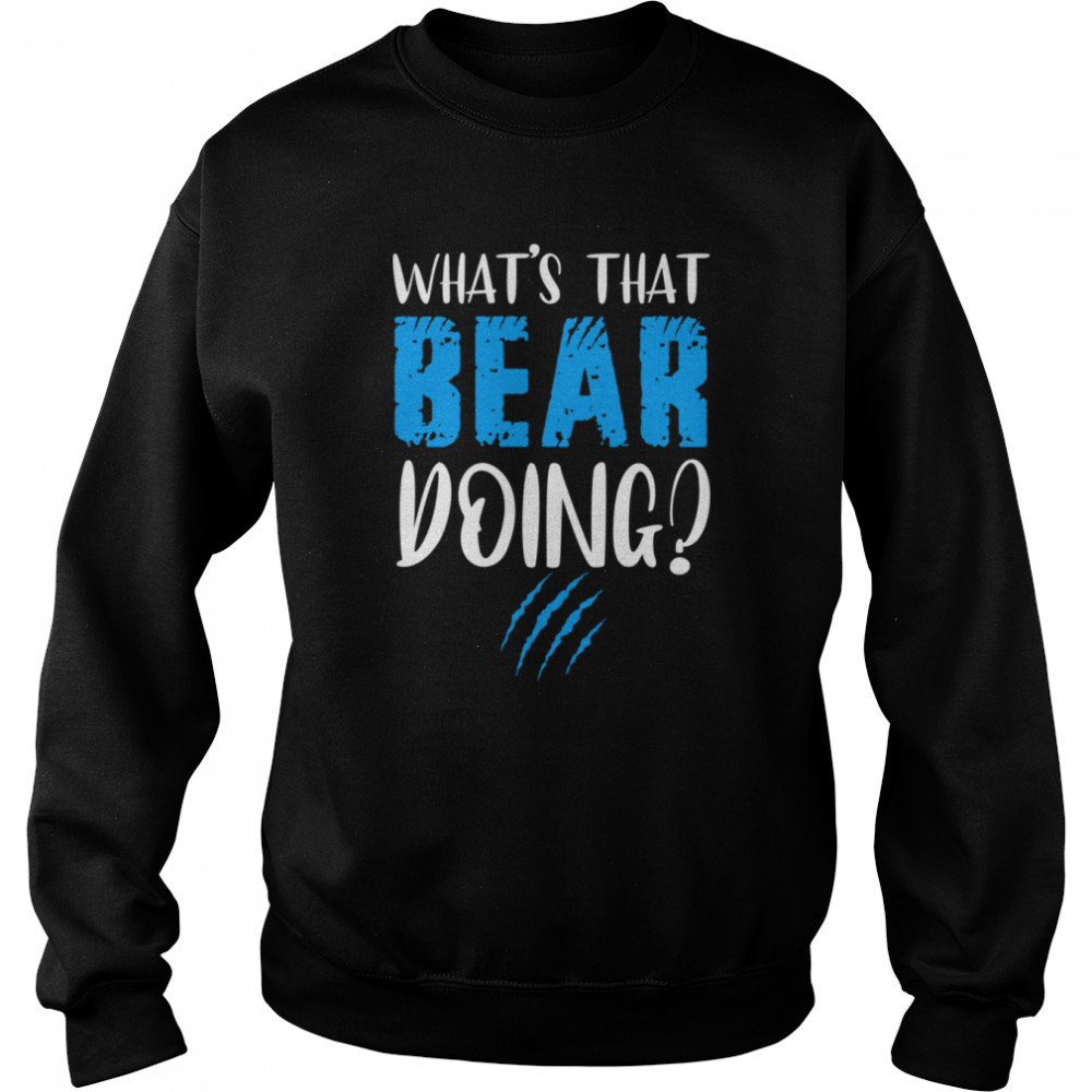 What’s That Bear Doing Robby Anderson shirt Unisex Sweatshirt
