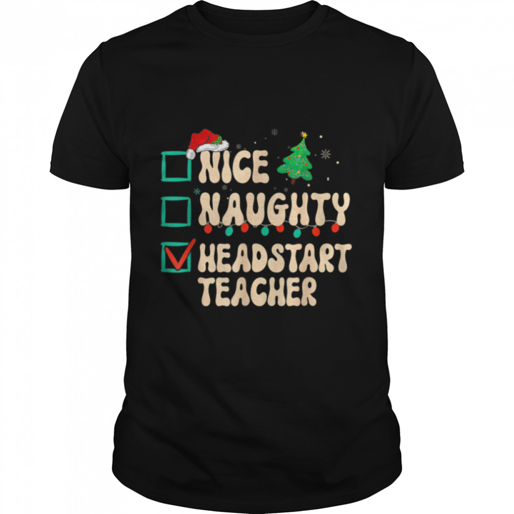 Nice Naughty Headstart Teacher Xmas List Santa Claus Groovy T-Shirt B0BK1XJSC7