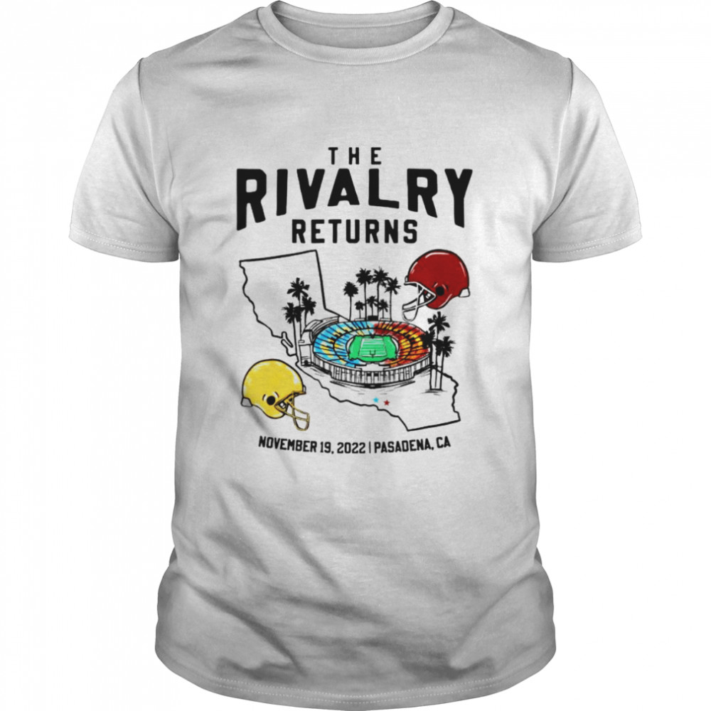 The Rivalry returns november 19 2022 Pasadena CA shirt