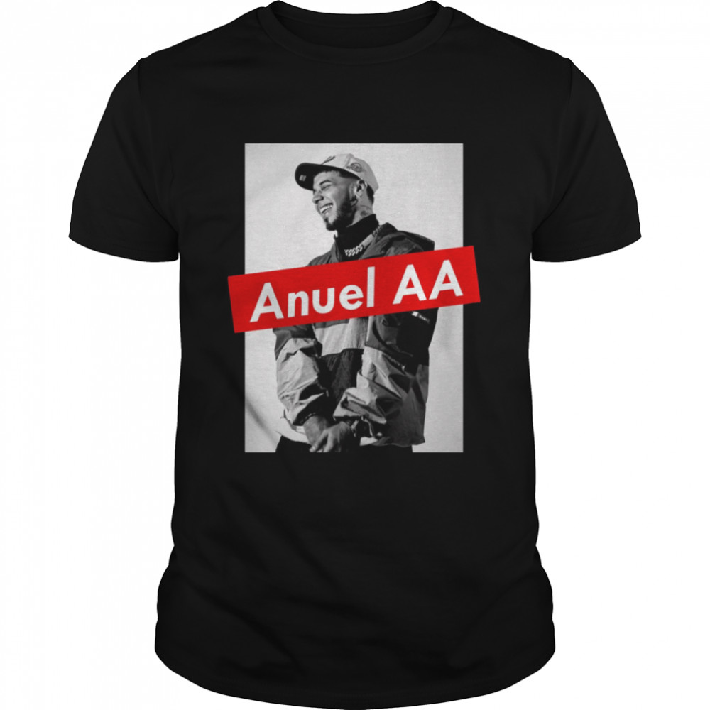 Best Anuel Aa shirt