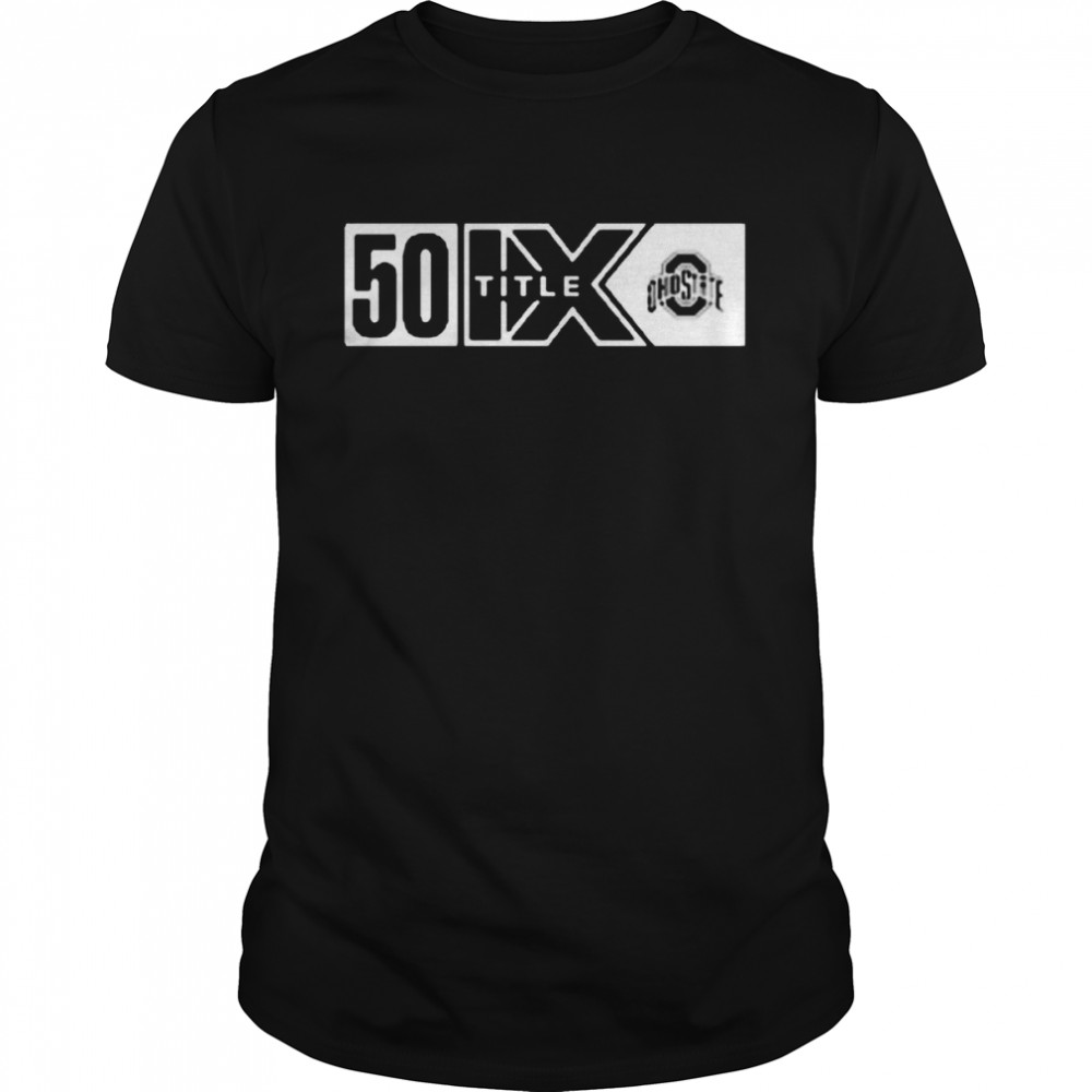 Gobuckeyes shop ohio state buckeyes 50 title ix shirt