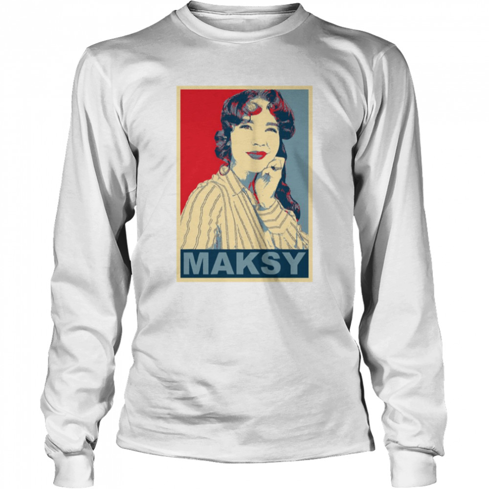 Hope Rachel Maksy shirt Long Sleeved T-shirt