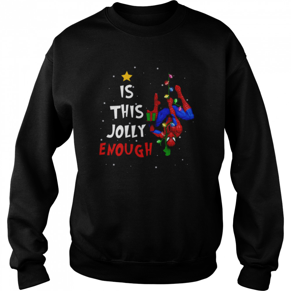 Is This Jolly Enough Spider-man Christmas Lights shirt Unisex Sweatshirt