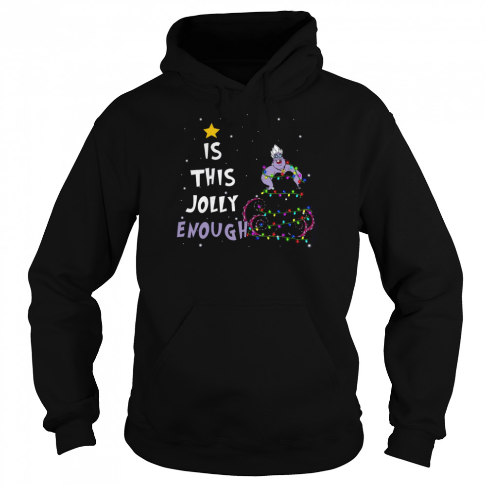 Is This Jolly Enough Ursula Christmas Lights shirt Unisex Hoodie