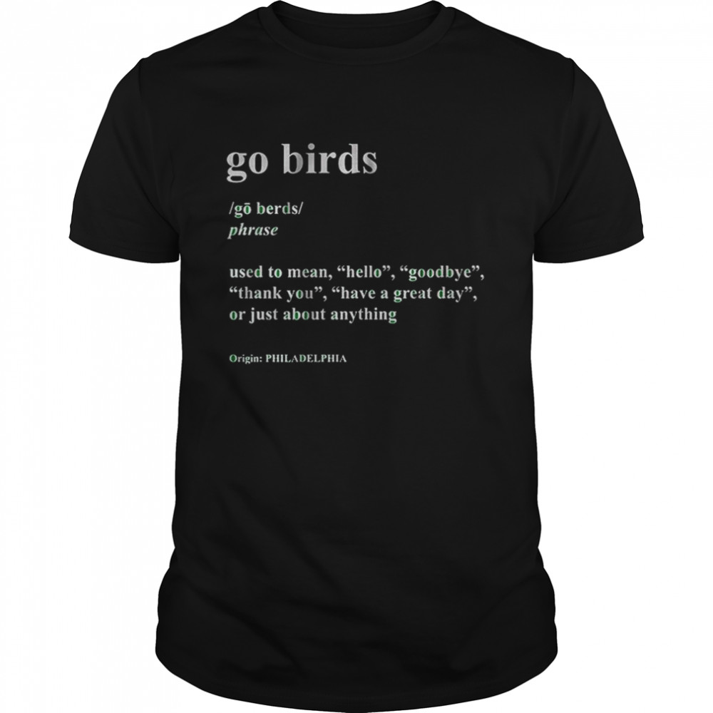 Philadelphia Go Birds Definition Shirt