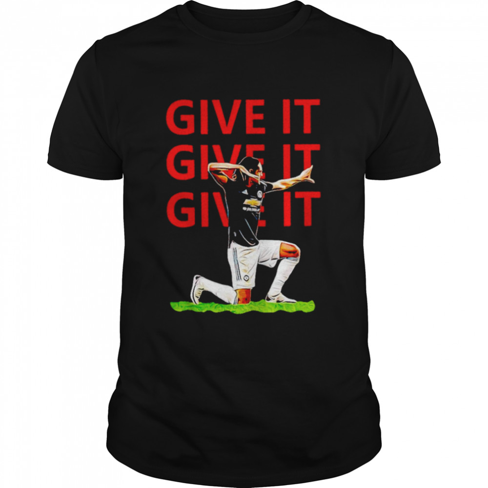 Give it Give it Give it To Edi Cavani shirt