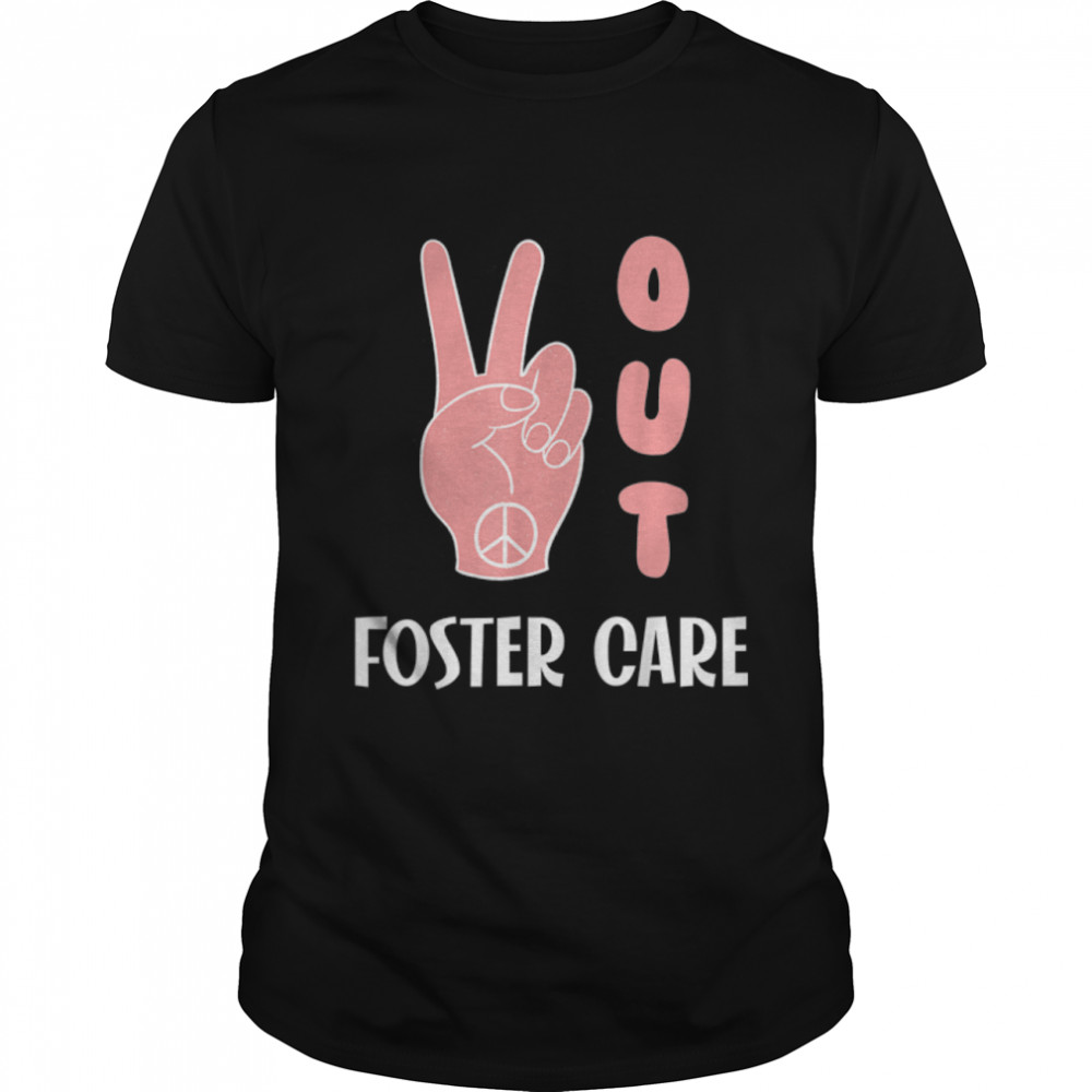 Cool Peace Out Foster Care Adoption Cute Gotcha Day T-Shirt B0BKKZNNSB