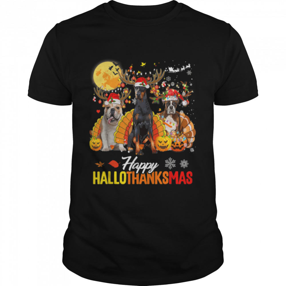 Dog Happy Hallothanksmas Halloween Thanksgiving Christmas T-Shirt B0BKL3X5RK
