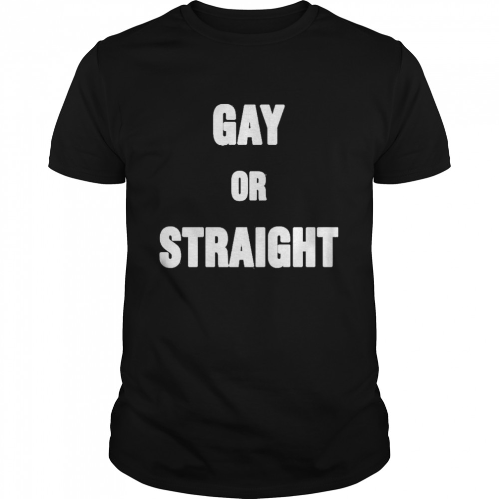gay or straight shirt