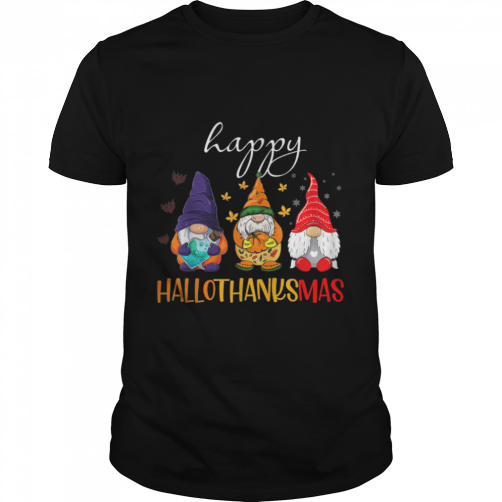 Halloween Thanksgiving Christmas Gnomes Happy Hallothanksmas T-Shirt B0BKJXGZKZ