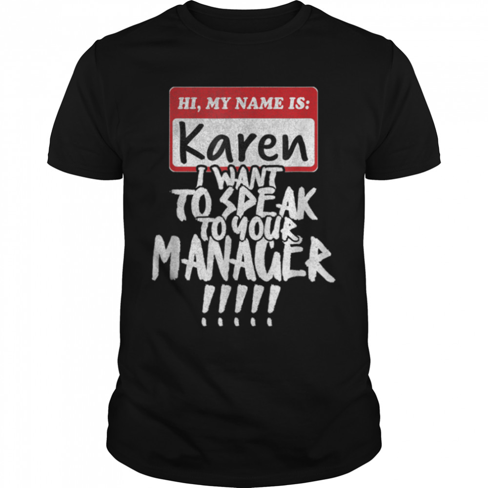 Karen Halloween 2022 Funny Costume Speak To Your Manager T-Shirt B0BKL9JF9Z