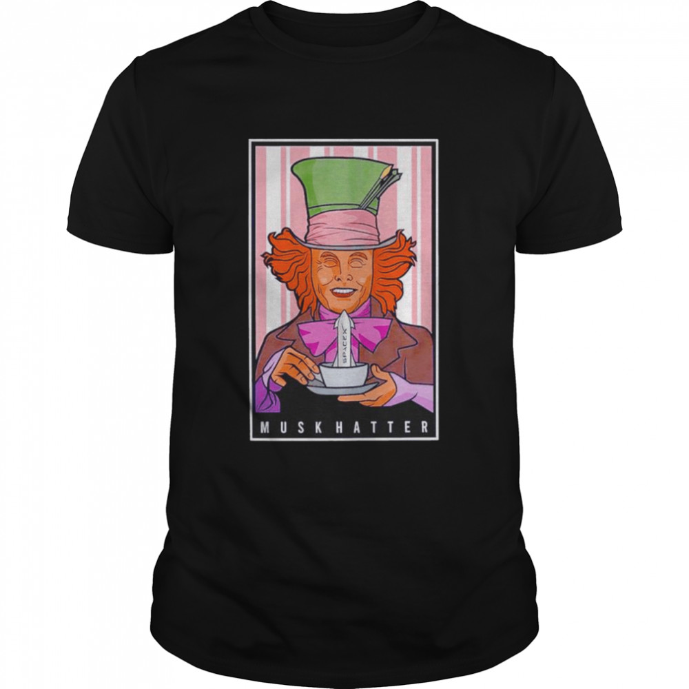 Mad Hatter Musk shirts