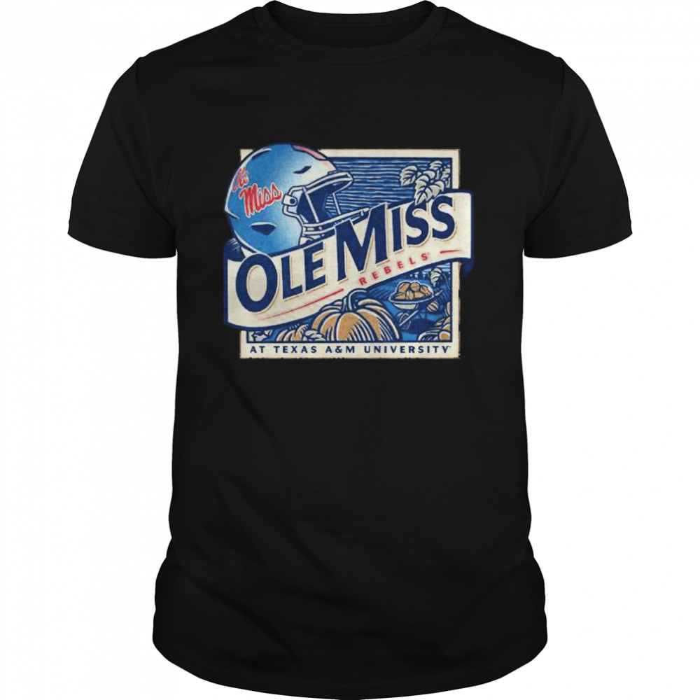 Ole Miss Rebels At texas A&M university october 29th 2022 shirt