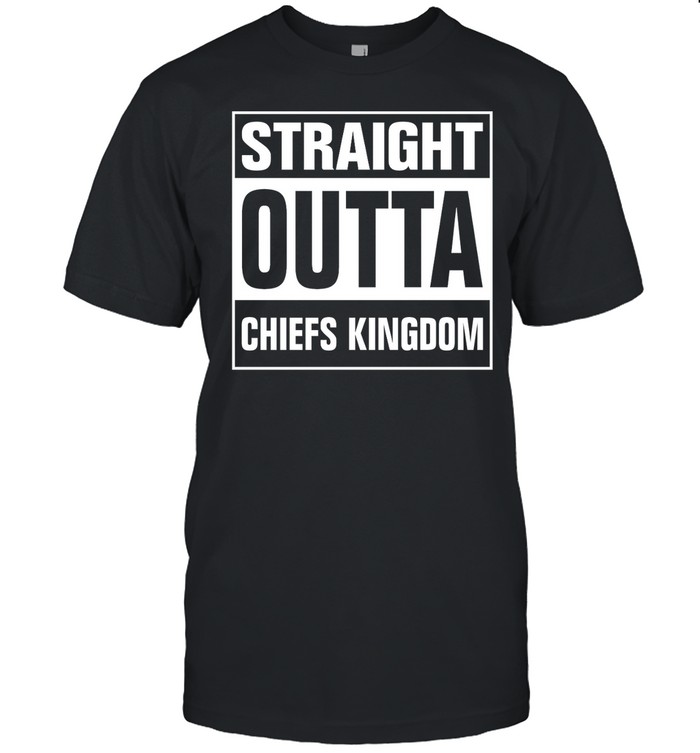 Straight Outta Chiefs Kingdom T Shirt