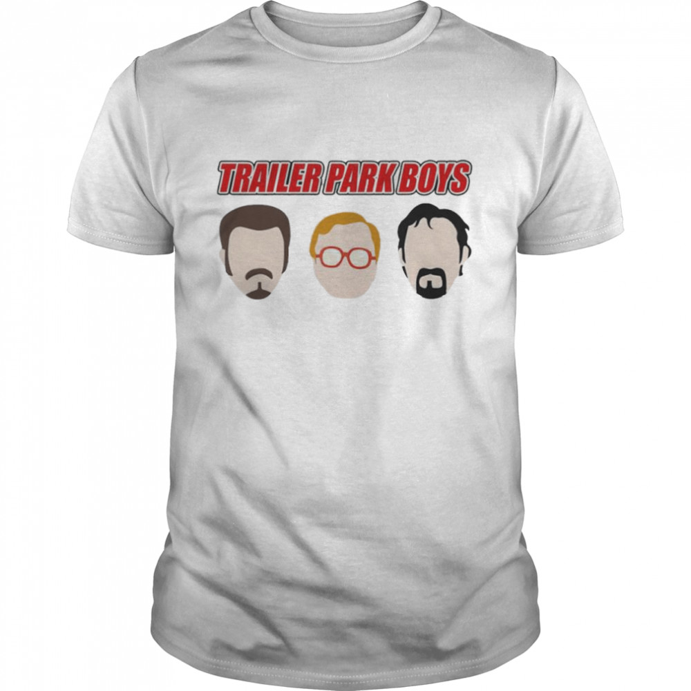 Trailer Park Boys Face shirt