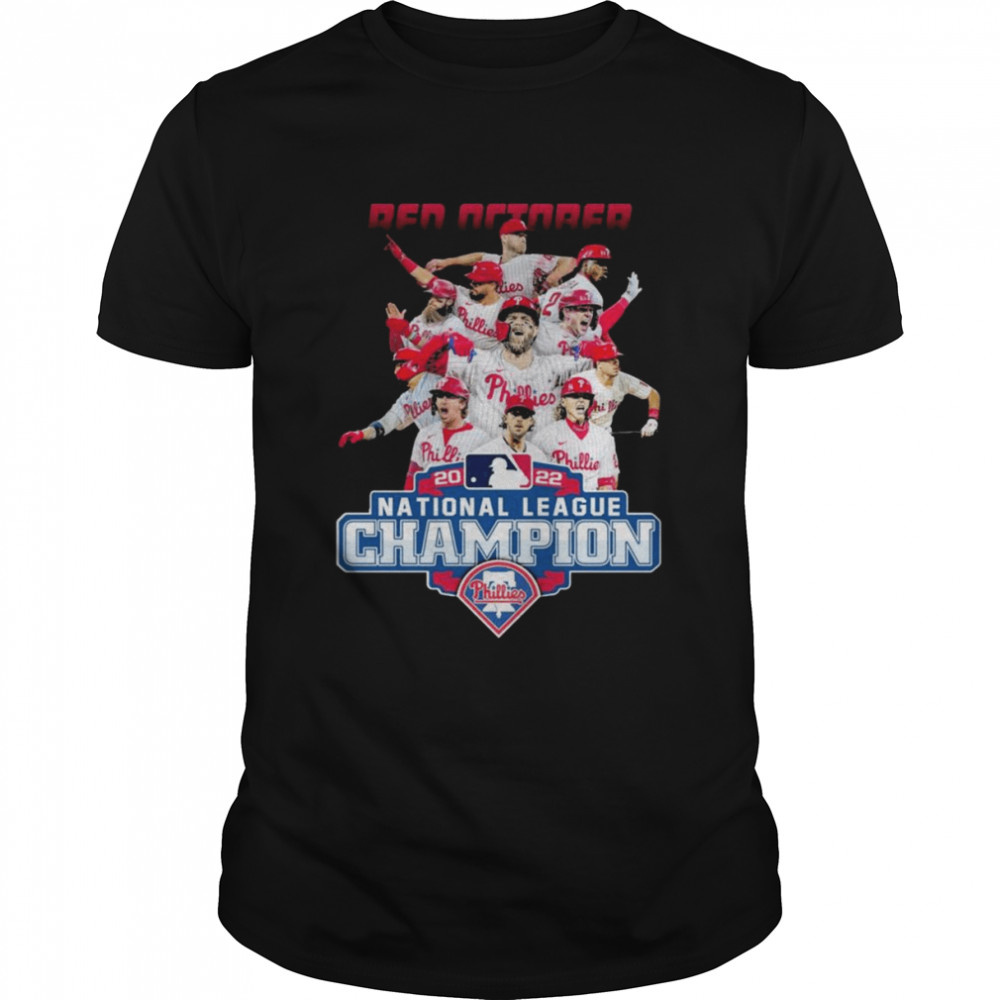 Philadelphia Phillies Team Red October 2022 National League Champion shirt