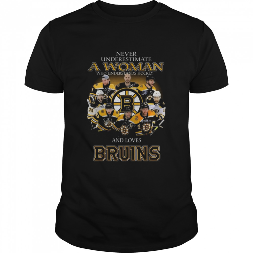 Never underestimate a Woman who understands Hockey and loves Boston Bruins team signatures shirt