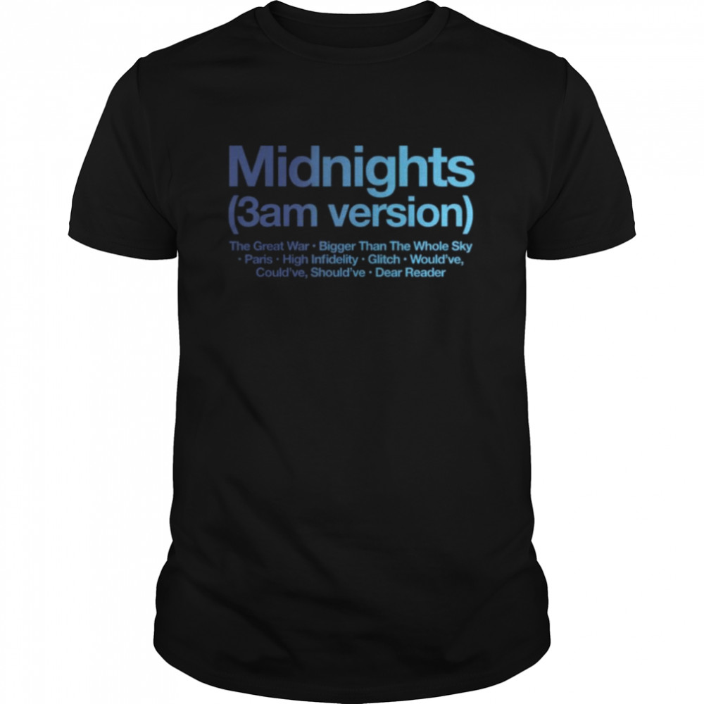 Ts Taylor Swft Midnights 3am Version The Great War Bigger Than The Whole Sky shirt