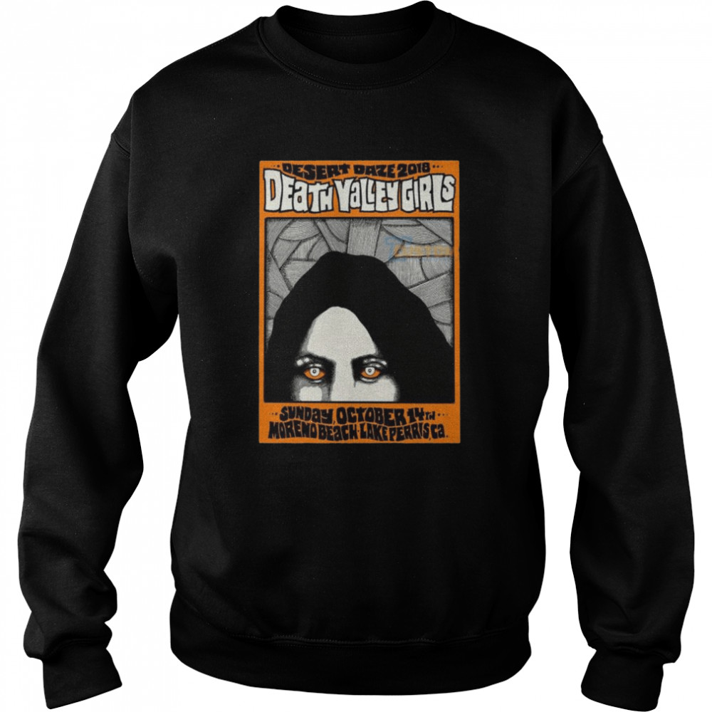 Death valley girls California oct 14th moreno beach lake perris shirt Unisex Sweatshirt