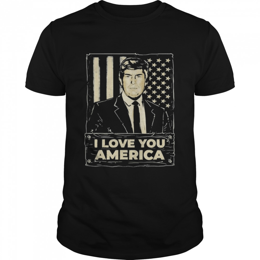 Donald Trump – I Love You America T-Shirt