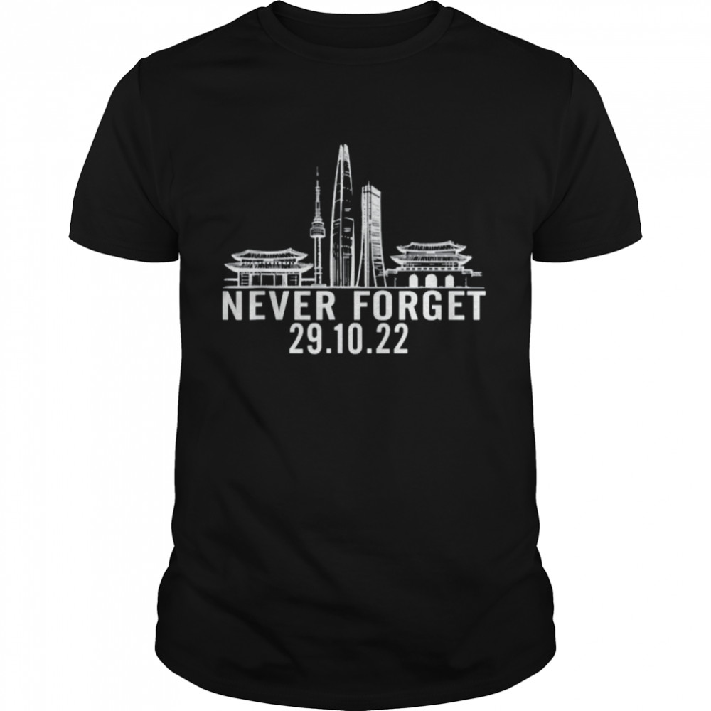 29.10.22 Seoul Never Forget T-Shirt