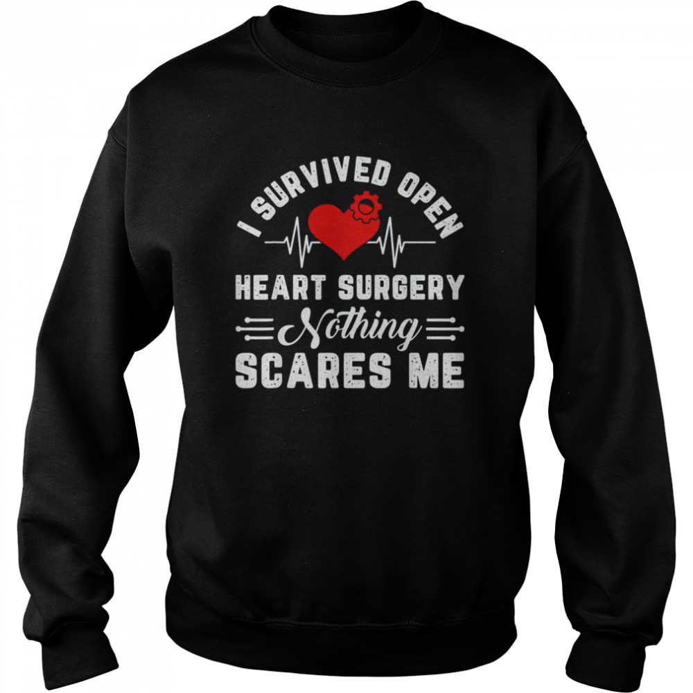Heart Patient Open Heart Surgery Survivor T- Unisex Sweatshirt