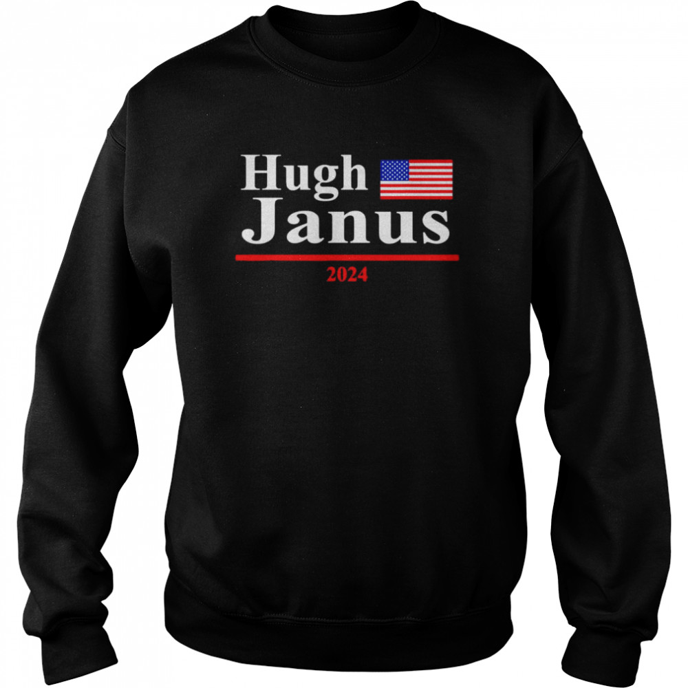 Hugh Janus Presidential Election 2024 Parody Innuendo T- Unisex Sweatshirt