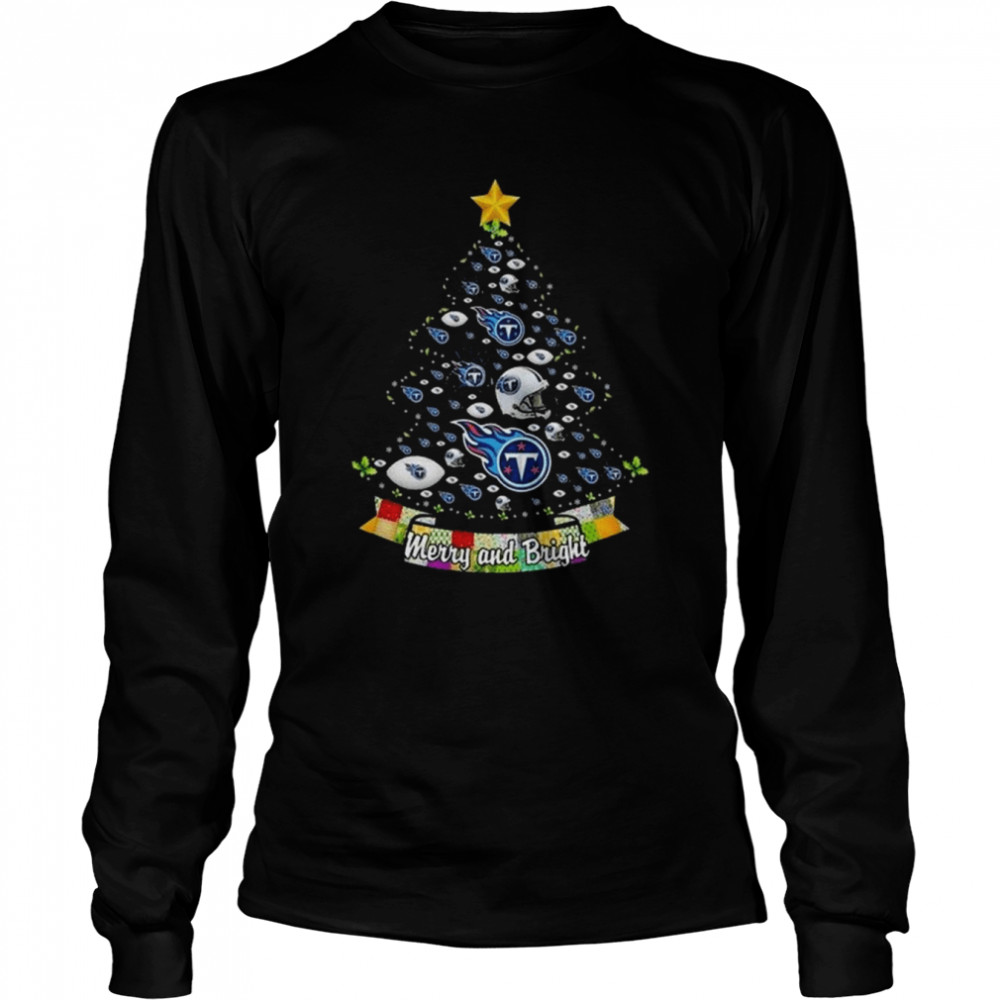 Merry And Bright Tennessee Titans NFL Christmas Tree 2022 Long Sleeved T-shirt