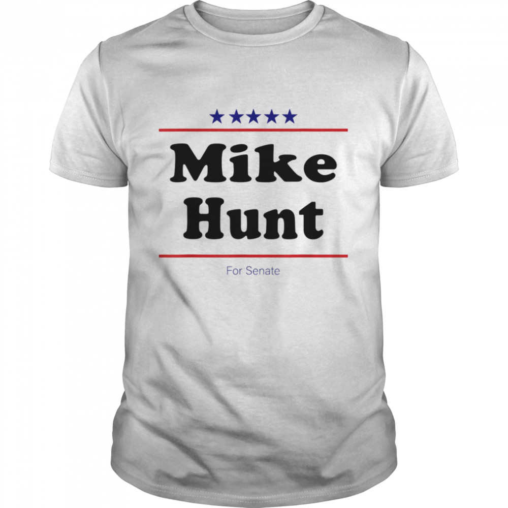 Mike Hunt For Senate Midterm Election Parody T-Shirt