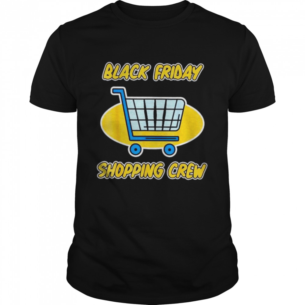 Nice black Friday shopping crew shirt