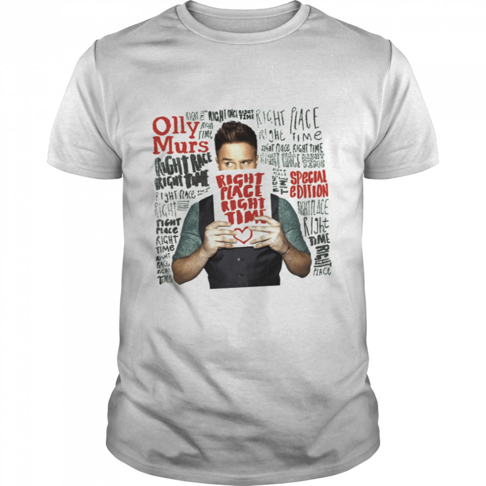 Right Place Right Time 2 Olly Murs shirt