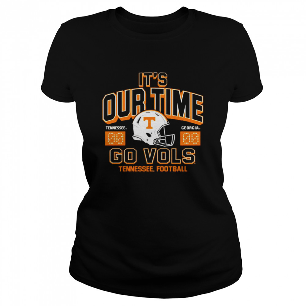Tennessee vs Georgia 2022 Football It’s Our Time go Vols shirt Classic Women's T-shirt