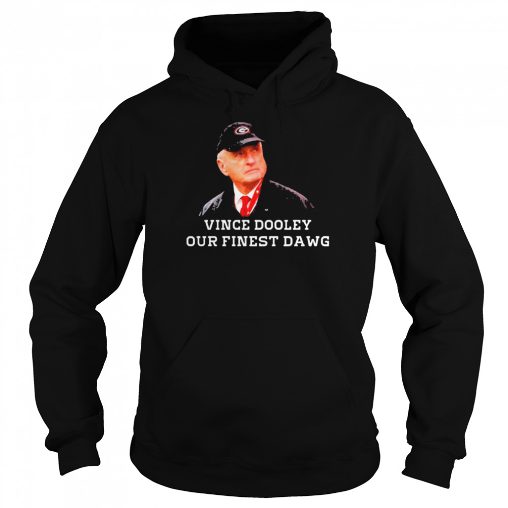 Vince Dooley our finest dawg Georgia Football coach t-shirt Unisex Hoodie