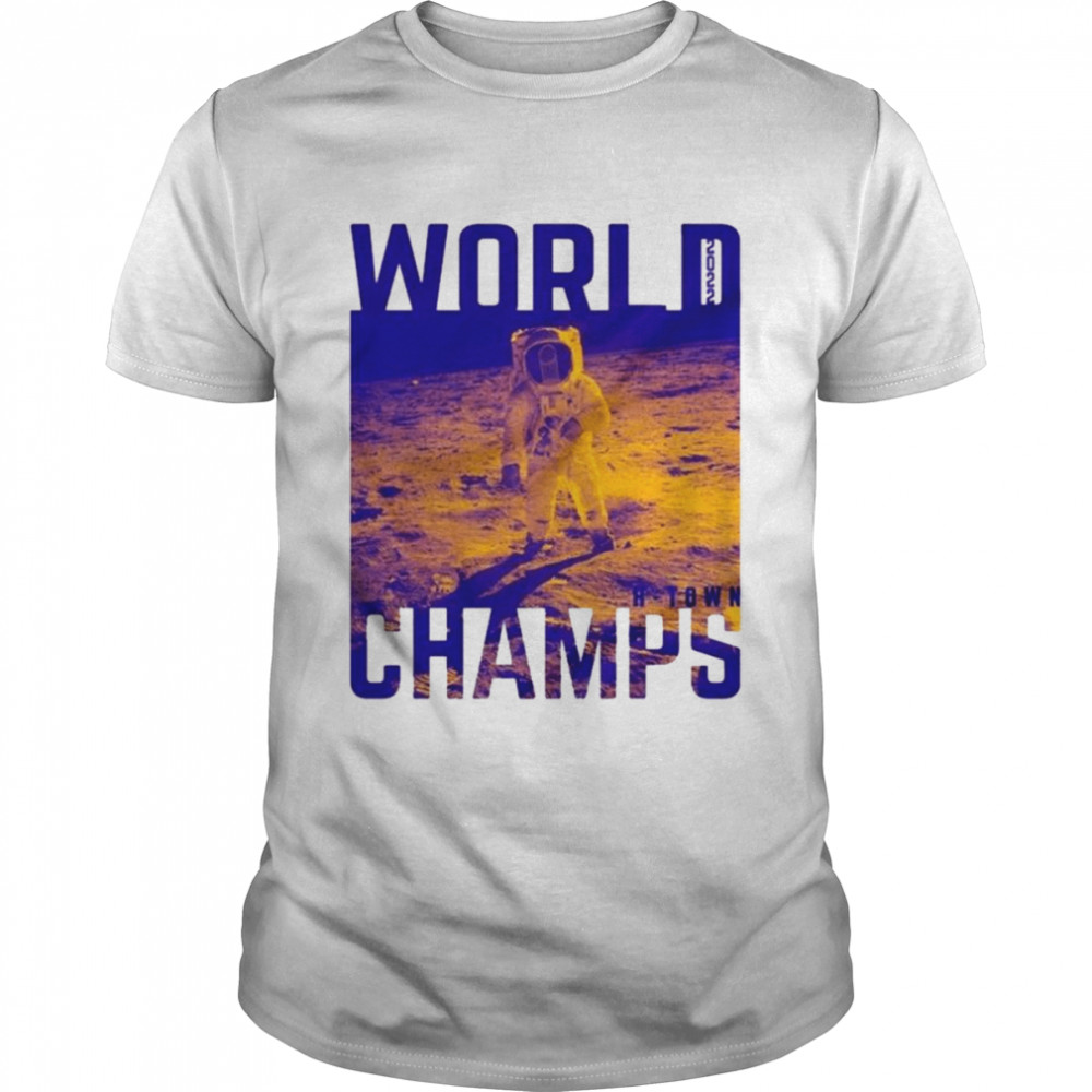 Houston Astros Astronaut H-Town 2022 World Champs Shirts