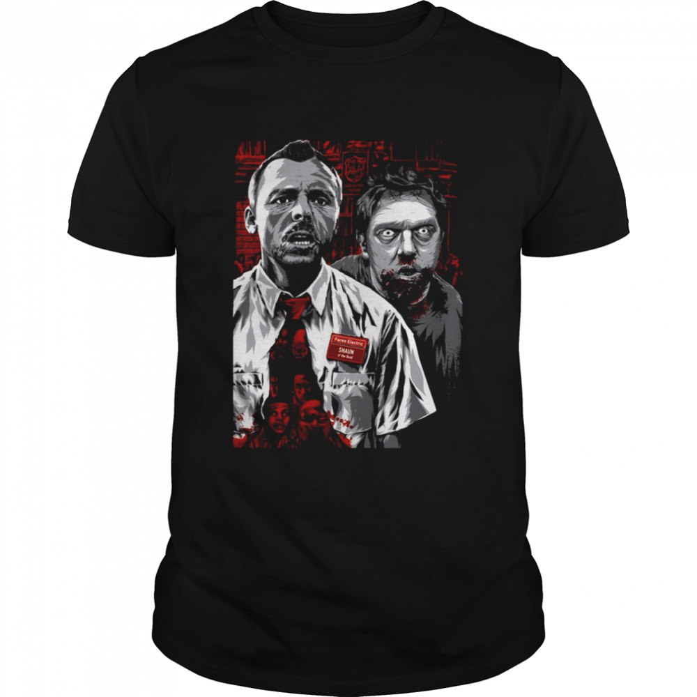 We Gonna Be Dead Shaun Of The Dead shirts