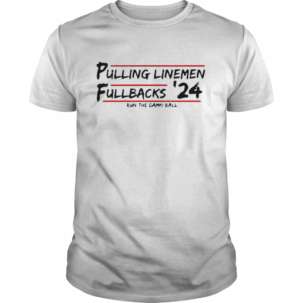 Pulling Linemen Fullbackss’24 T Shirts