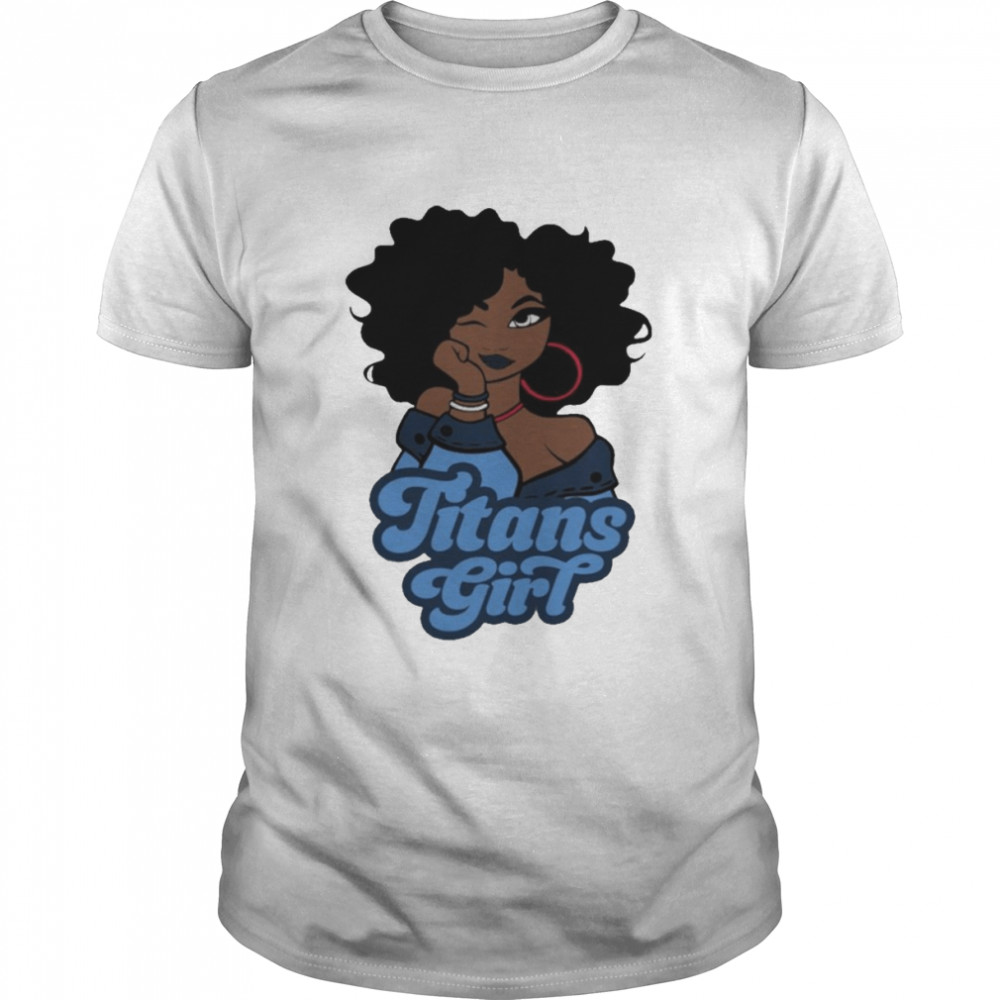 Tennessee Titans football Black Girl 2022 shirt