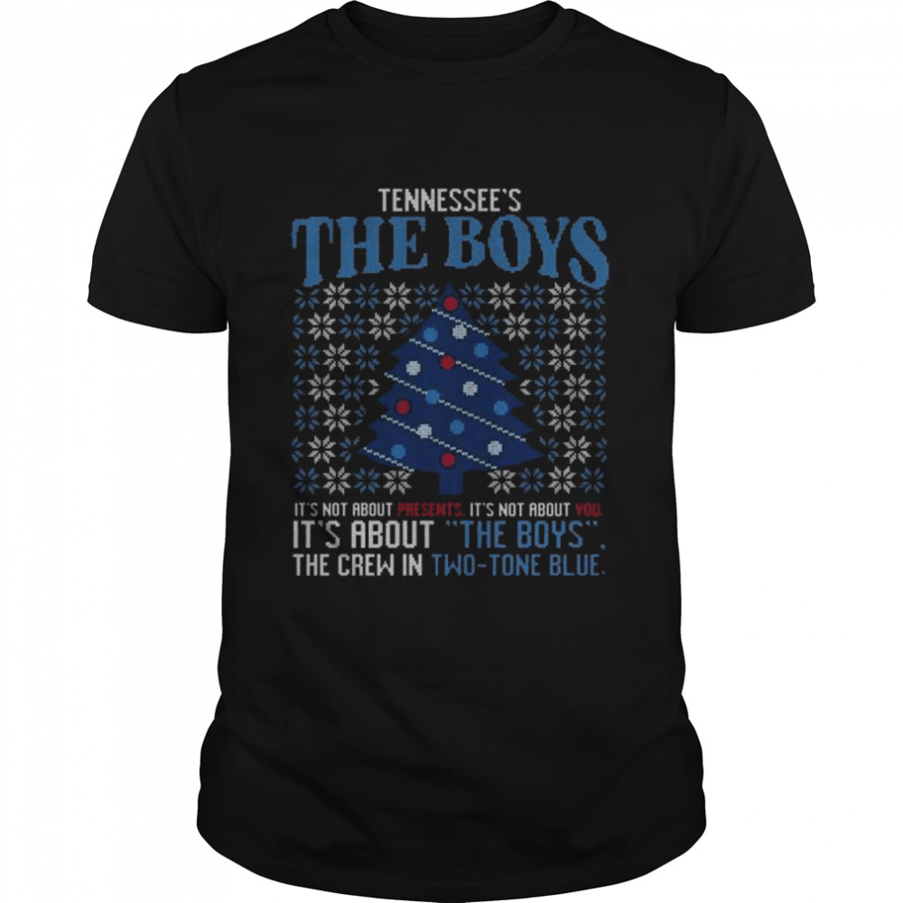 Tennessee’s the boys it’s not about presents 2022 ugly Christmas shirt
