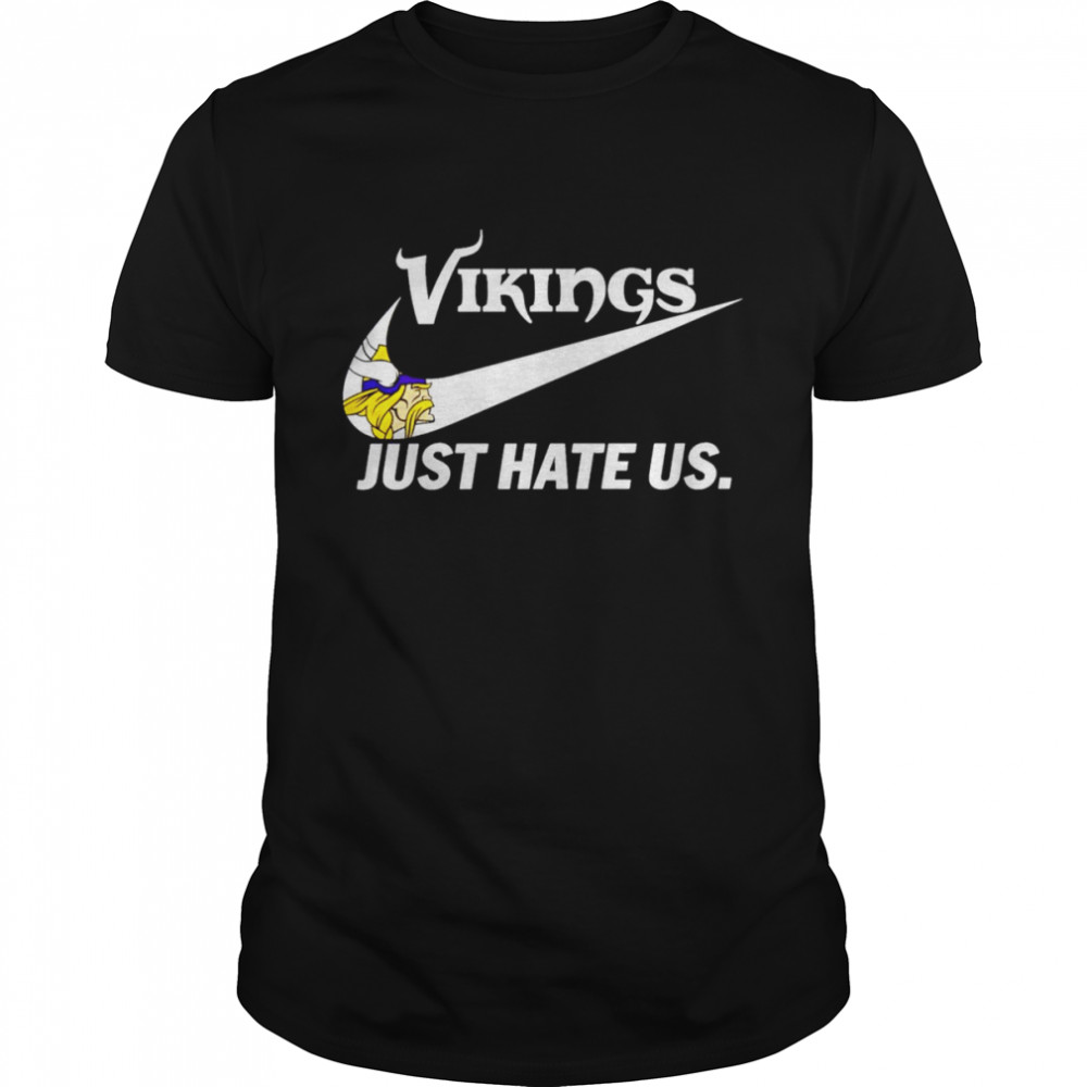 Minnesota Vikings just hate us shirts