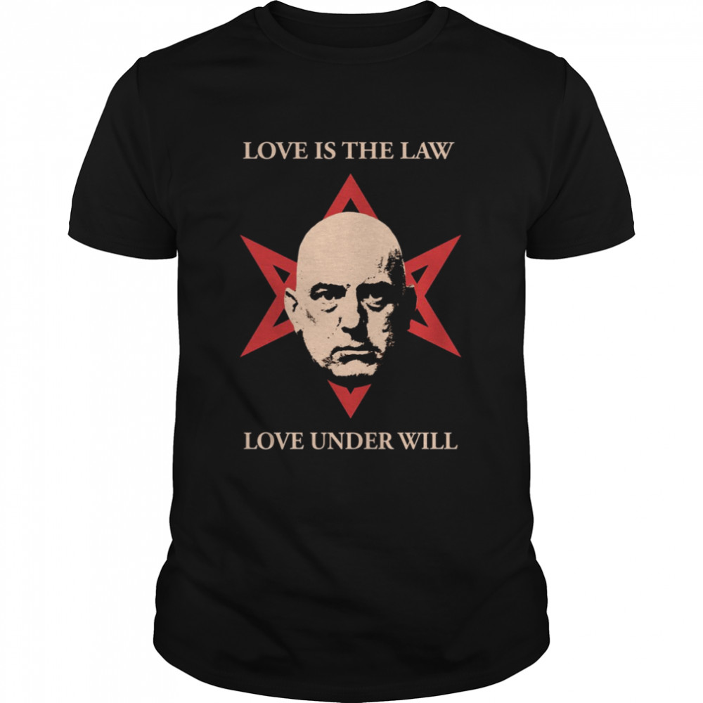 Love Is The Law Aleister Crowley shirts