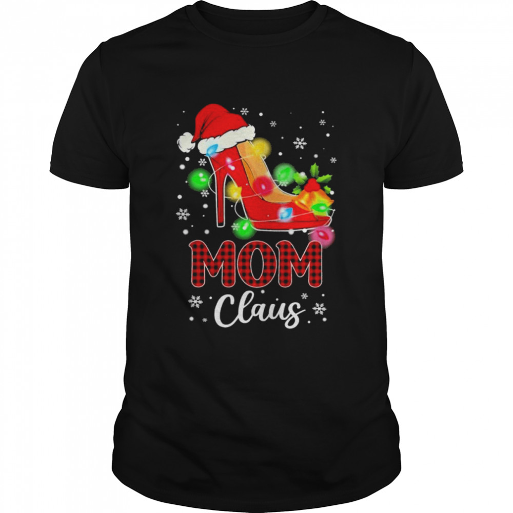 Santa High-heeled Mom Claus Merry Christmas light shirts