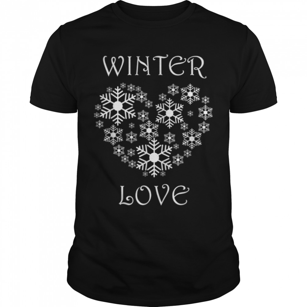 Winter Love Hiking Nature Landscape Snowflakes T-Shirt B0BM9PGDS6
