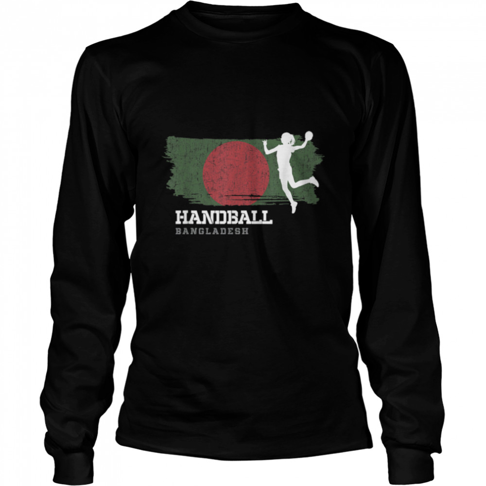 Handball Player Bangladesh Flag Sports Womens Handball T- B0BMLDY5J4 Long Sleeved T-shirt
