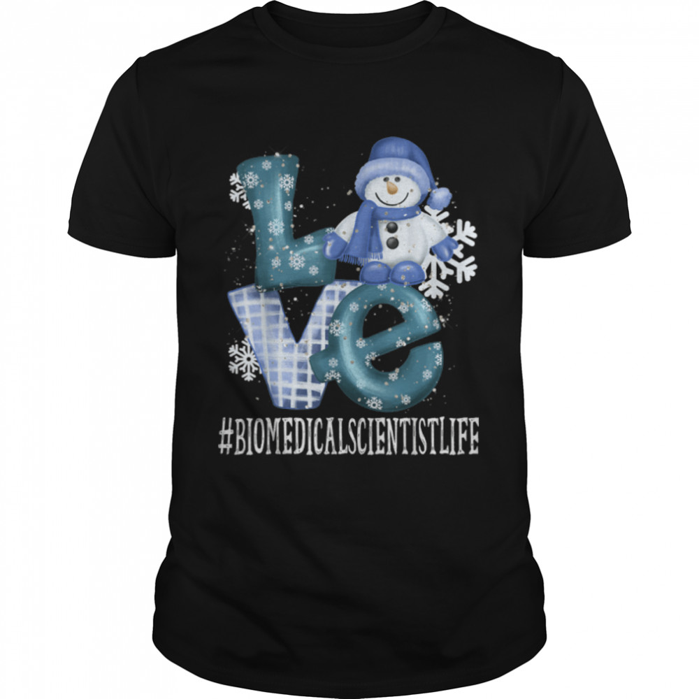 Biomedical Scientist Love Snowman Winter Season Christmas T-Shirt B0BMPWBBP6