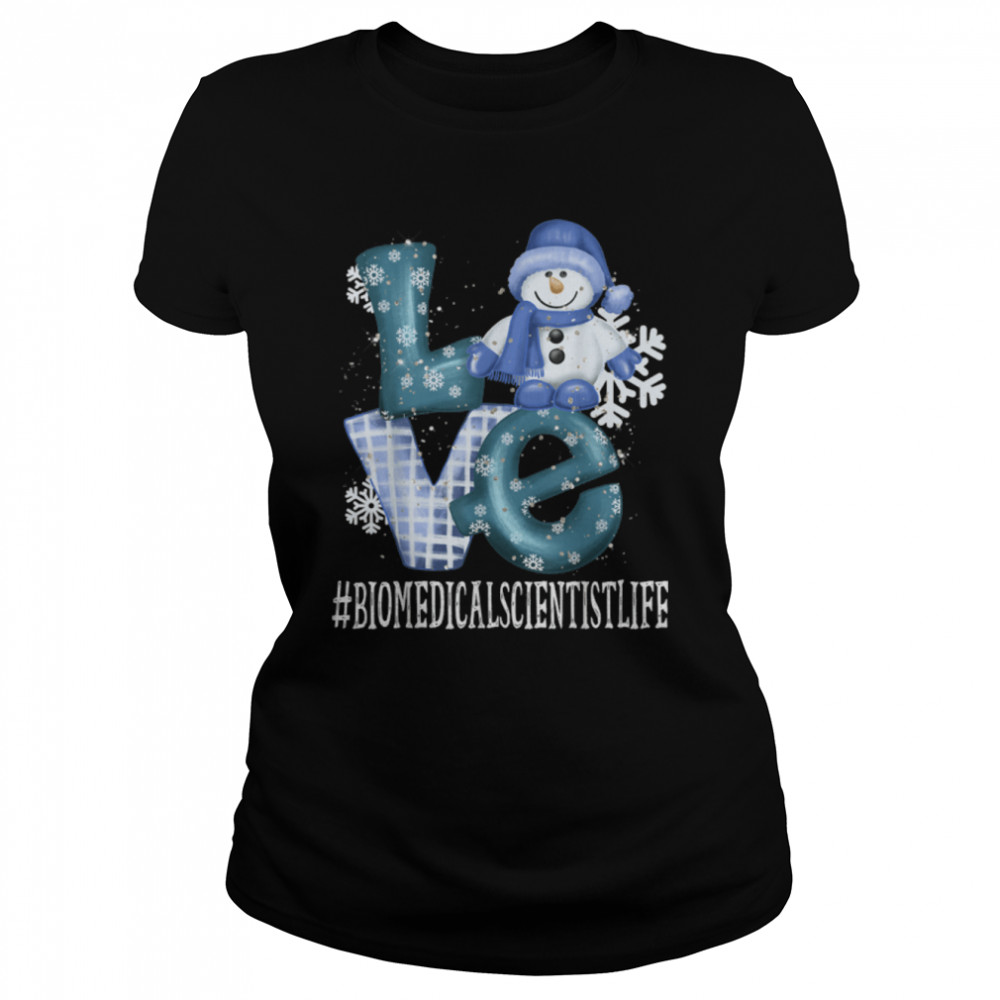 Biomedical Scientist Love Snowman Winter Season Christmas T- B0BMPWBBP6 Classic Women's T-shirt