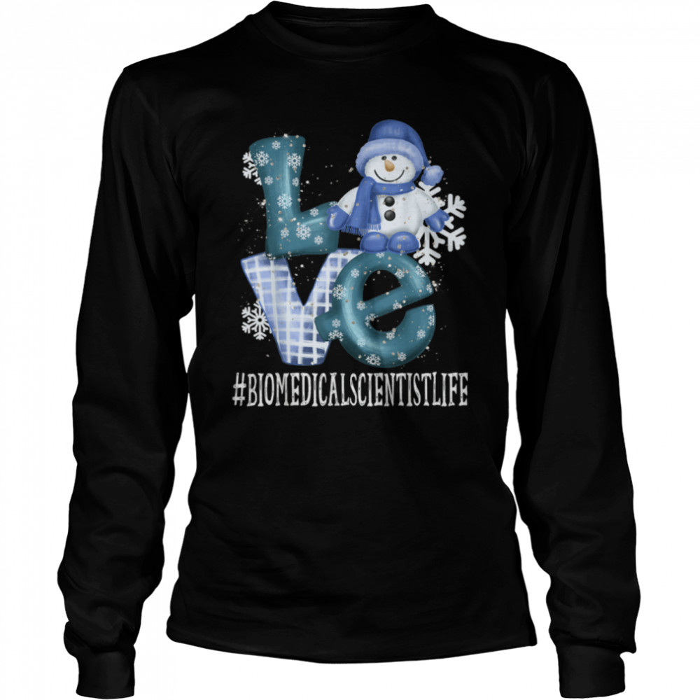 Biomedical Scientist Love Snowman Winter Season Christmas T- B0BMPWBBP6 Long Sleeved T-shirt