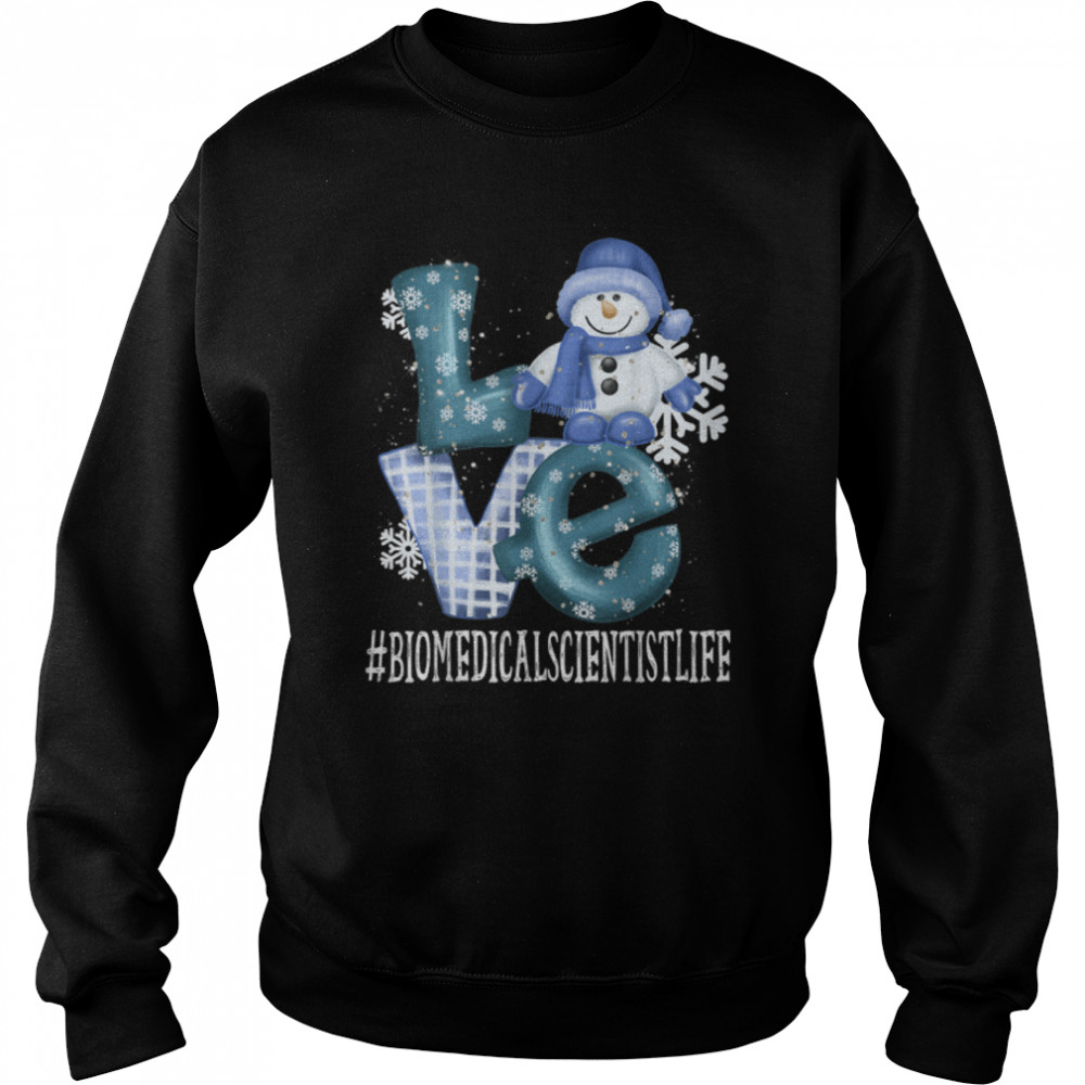 Biomedical Scientist Love Snowman Winter Season Christmas T- B0BMPWBBP6 Unisex Sweatshirt
