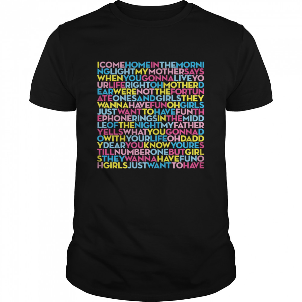 Girls Just Want To Have Fun Cyndi Lauper V 3 shirt